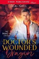 Cover of The Doctor's Wounded Dragon by C.K. Noel