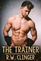 Cover of The Trainer by R.W. Clinger