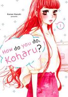 Cover of How Do You Do, Koharu? 1 by Kanae Hazuki