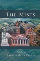 Cover of The Mists by Barbara De La Cuesta
