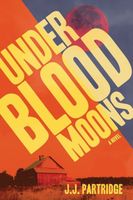 Cover of Under Blood Moons by J.J. Partridge