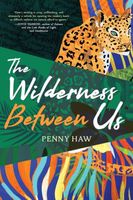 The Wilderness Between Us