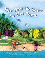 Cover of The Day We Went to the Park by Linda Stephen