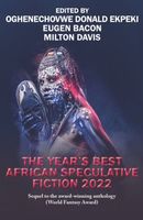 The Year's Best African Speculative Fiction (2022)