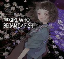 The Girl Who Became a Fish: Maiden's Bookshelf