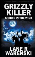 Grizzly Killer: Spirits in The Wind