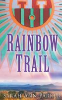 Rainbow Trail Sarah