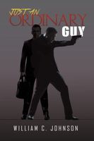 Cover of Just an Ordinary Guy William by C. Johnson