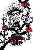 Cover of Tales of the Wicked Child by Jessica Cathryn Feinberg