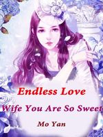 Endless Love: Wife, You Are So Sweet: Volume 2