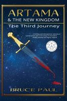 Cover of Artama & The New Kingdom: The Third Journey by Bruce Paul