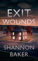 Exit Wounds