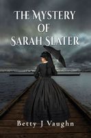 The Mystery of Sarah Slater