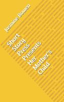 Cover of Short Story Press Presents Her Mother's Child by Jasmine Bowen