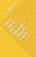 Cover of Short Story Press Presents Church Street by Tara Mitchell