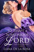 To Tempt a Scandalous Lord