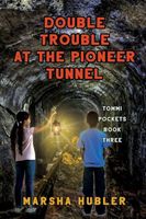 Double Trouble at Pioneer Tunnel