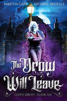 The Drow Will Leave