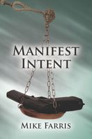 Cover of Manifest Intent by Mike Farris