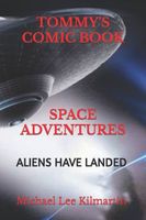 TOMMY'S COMIC BOOK SPACE ADVENTURES: EPISODE TW0