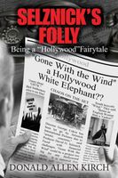 Cover of Selznick's Folly by Donald Allen Kirch
