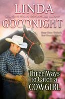 Three Ways to Catch a Cowgirl