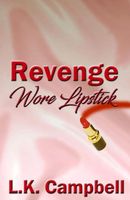 Revenge Wore Lipstick