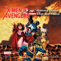 X-Men and the Avengers: Gamma Quest: Lost and Found