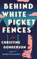 Behind White Picket Fences