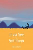 Life and Times of Scruffy Lomax