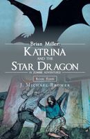 Brian Miller: Katrina and the Star Dragon