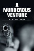 Cover of A Murderous Venture by K.M. Winthrop