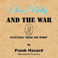 Cover of Sow Belly and the War by Frank Hazard