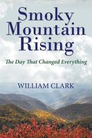Cover of Smoky Mountain Rising by William Clark