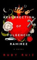 The Resurrection of Fulgencio Ramirez