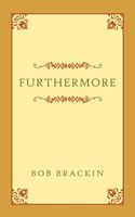 Cover of Furthermore by Bob Brackin