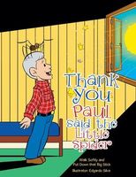 Cover of Thank You Paul, Said the Little Spider by Paul Kay Jr.