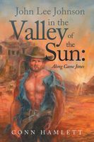 Cover of John Lee Johnson in the Valley of the Sun by Conn Hamlett