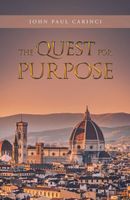 Cover of The Quest for Purpose by John Paul Carinci