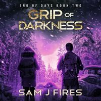 Cover of Grip of Darkness by Sam J. Fires
