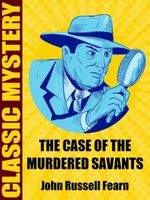 The Case of the Murdered Savants