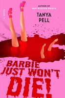 Cover of Barbie Just Won't Die! by Tanya Pell