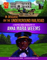 In Disguise on the Underground Railroad