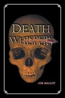 Cover of Death Whispers by Jim Malloy