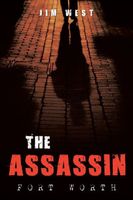 The Assassin: Fort Worth