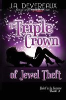 The Triple Crown of Jewel Theft