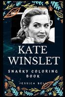 Kate Winslet Snarky Coloring Book