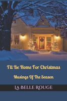 Cover of I'll Be Home For Christmas by La Belle Rouge