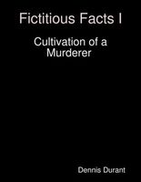 Cultivation of a Murderer
