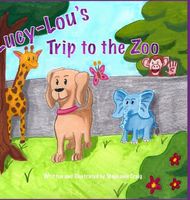 Cover of Lucy-Lou's Trip to the Zoo by Stephanie Craig